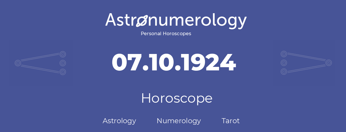 Horoscope for birthday (born day): 07.10.1924 (Oct 7, 1924)