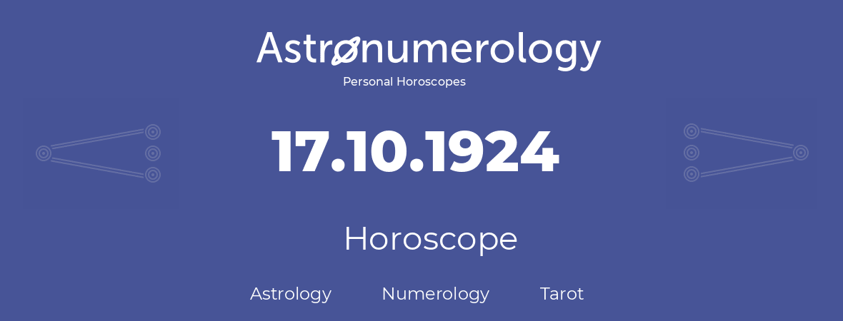 Horoscope for birthday (born day): 17.10.1924 (Oct 17, 1924)