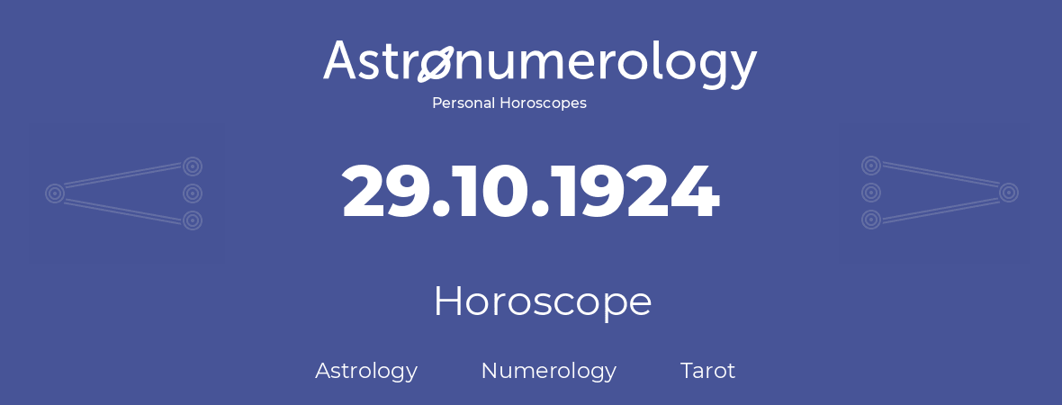 Horoscope for birthday (born day): 29.10.1924 (Oct 29, 1924)