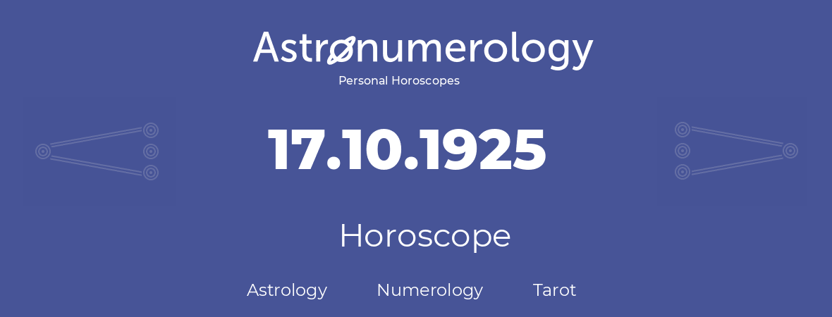Horoscope for birthday (born day): 17.10.1925 (Oct 17, 1925)