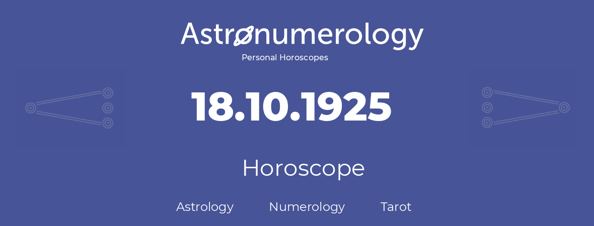Horoscope for birthday (born day): 18.10.1925 (Oct 18, 1925)