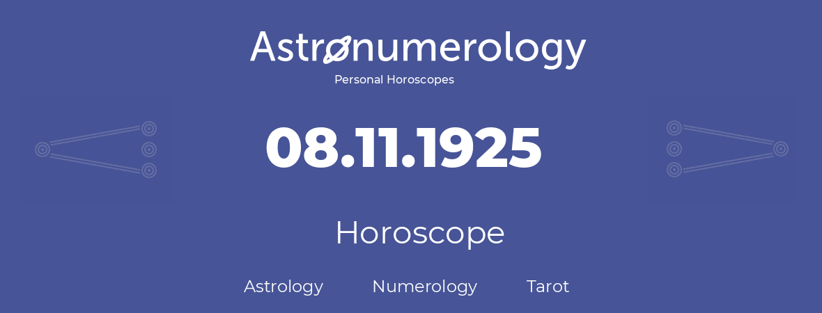 Horoscope for birthday (born day): 08.11.1925 (November 8, 1925)