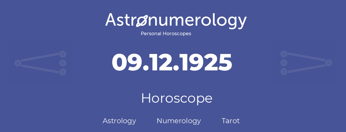 Horoscope for birthday (born day): 09.12.1925 (December 09, 1925)