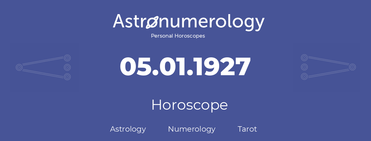 Horoscope for birthday (born day): 05.01.1927 (January 5, 1927)