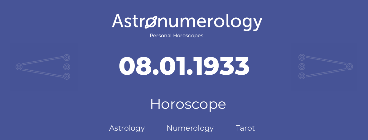 Horoscope for birthday (born day): 08.01.1933 (January 8, 1933)