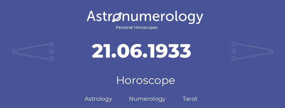 Horoscope for birthday (born day): 21.06.1933 (June 21, 1933)