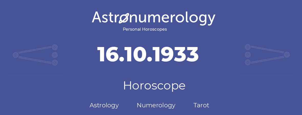 Horoscope for birthday (born day): 16.10.1933 (Oct 16, 1933)