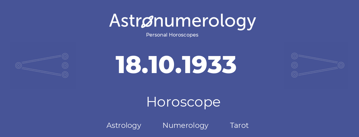 Horoscope for birthday (born day): 18.10.1933 (Oct 18, 1933)