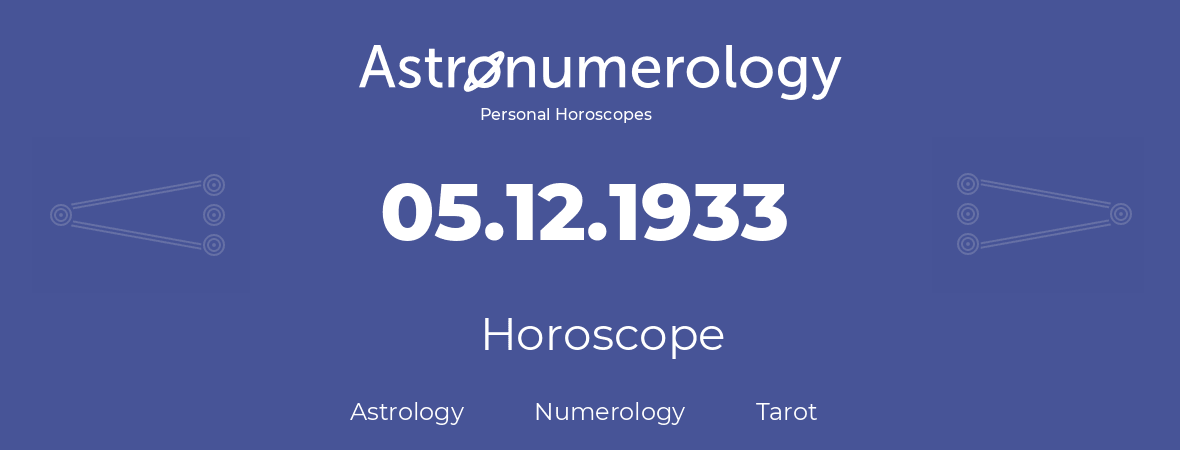 Horoscope for birthday (born day): 05.12.1933 (December 5, 1933)