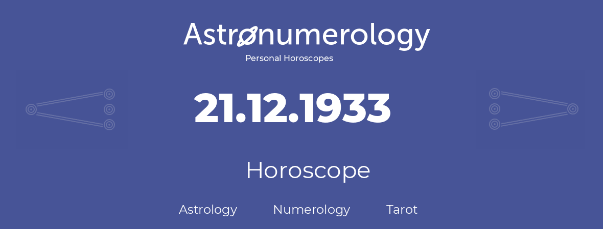 Horoscope for birthday (born day): 21.12.1933 (December 21, 1933)