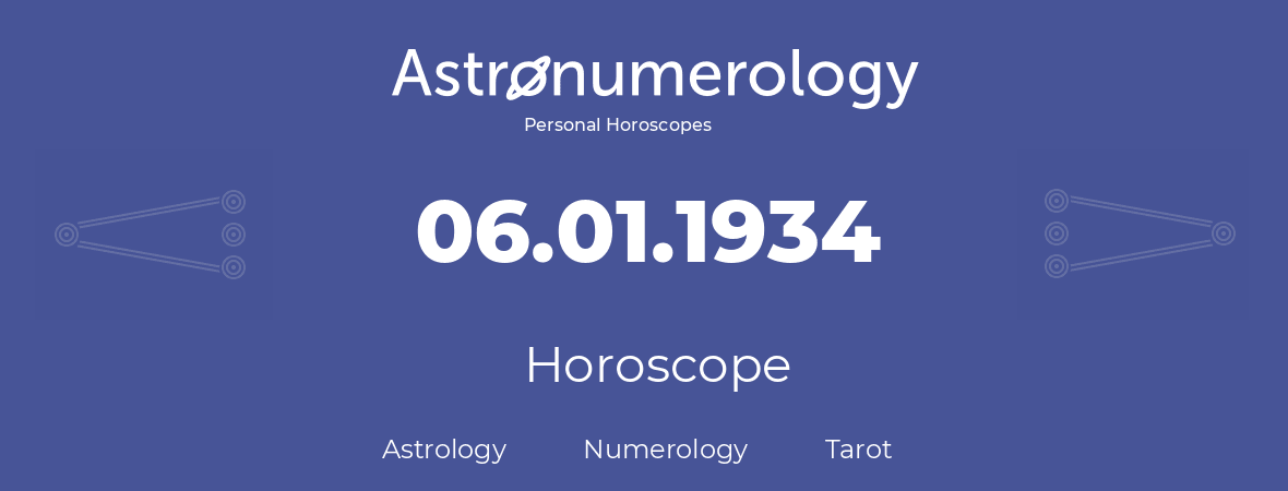 Horoscope for birthday (born day): 06.01.1934 (January 6, 1934)