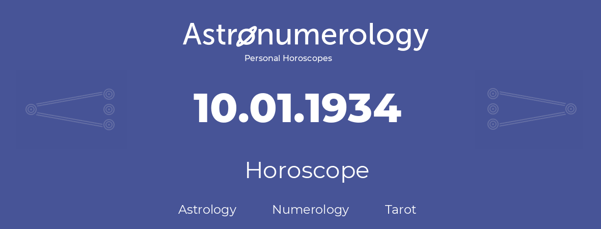 Horoscope for birthday (born day): 10.01.1934 (January 10, 1934)