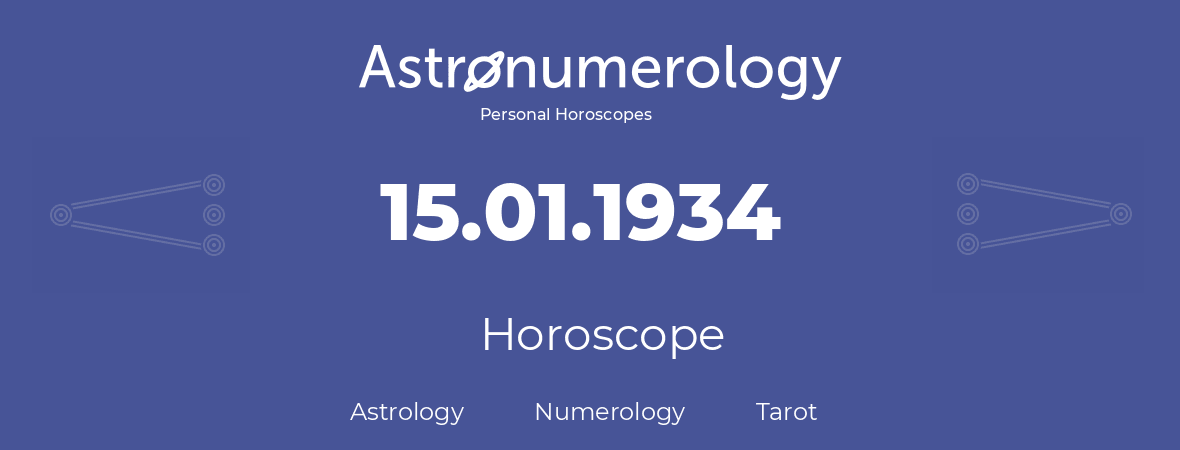 Horoscope for birthday (born day): 15.01.1934 (January 15, 1934)