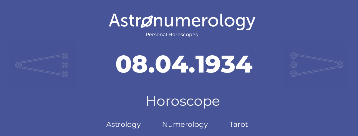 Horoscope for birthday (born day): 08.04.1934 (April 08, 1934)