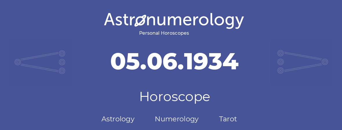 Horoscope for birthday (born day): 05.06.1934 (June 5, 1934)