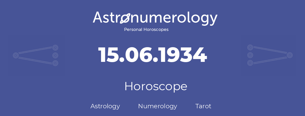 Horoscope for birthday (born day): 15.06.1934 (June 15, 1934)