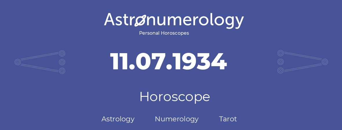 Horoscope for birthday (born day): 11.07.1934 (July 11, 1934)