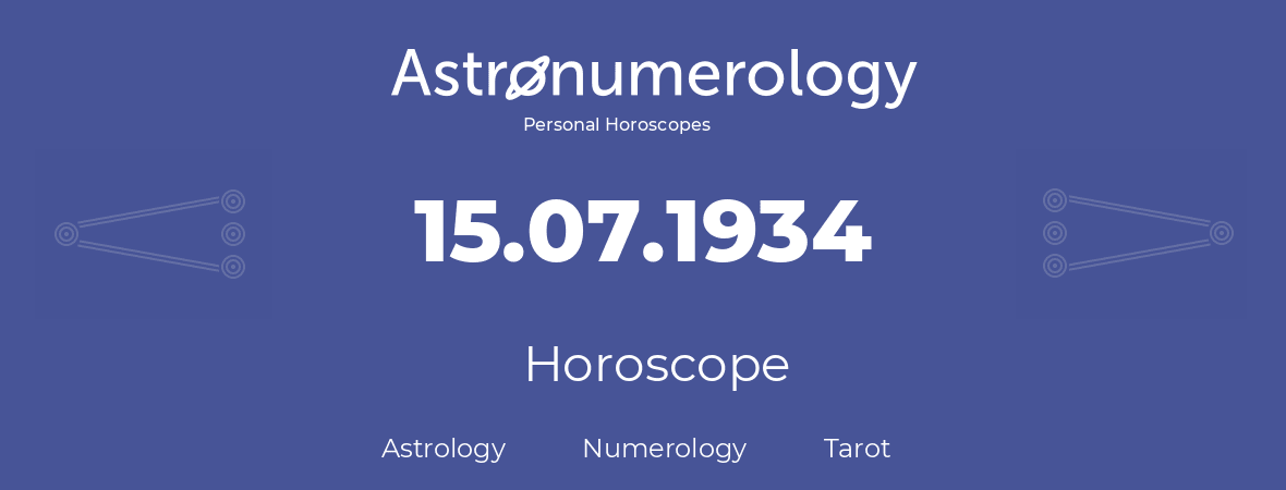 Horoscope for birthday (born day): 15.07.1934 (July 15, 1934)