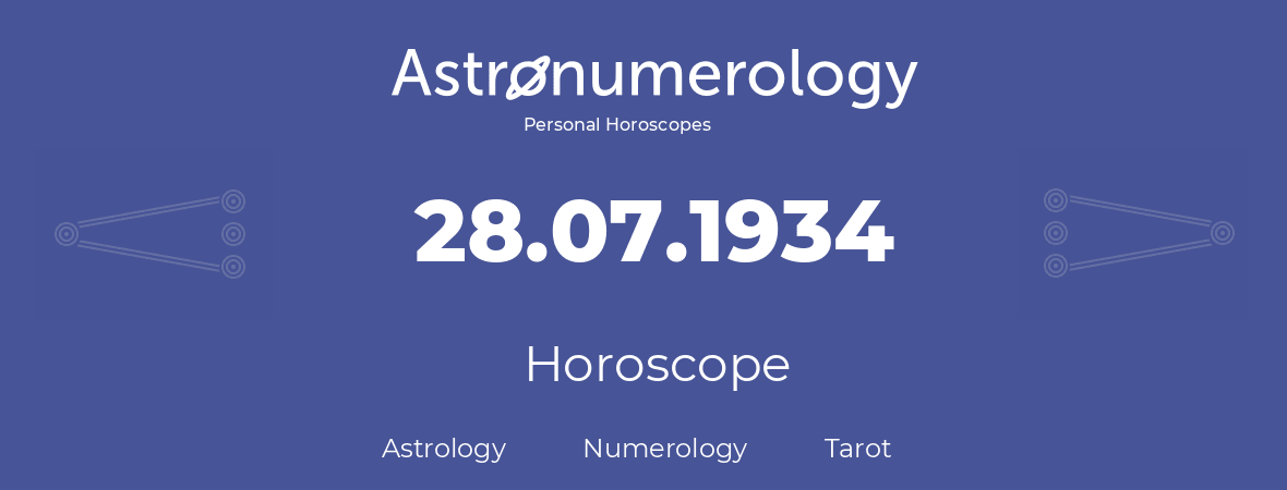 Horoscope for birthday (born day): 28.07.1934 (July 28, 1934)