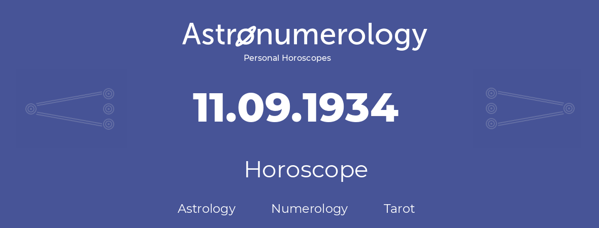 Horoscope for birthday (born day): 11.09.1934 (September 11, 1934)