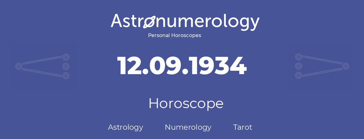 Horoscope for birthday (born day): 12.09.1934 (September 12, 1934)