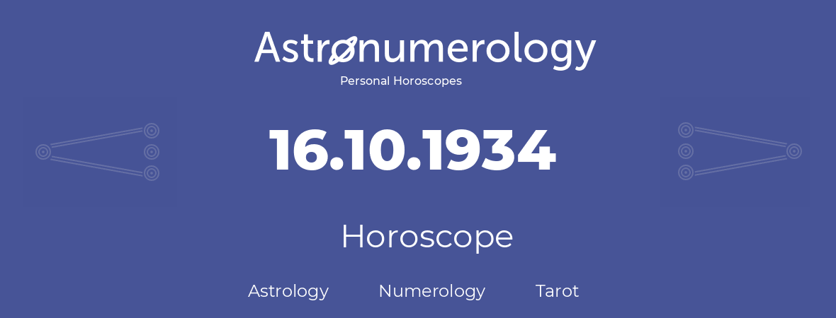Horoscope for birthday (born day): 16.10.1934 (Oct 16, 1934)