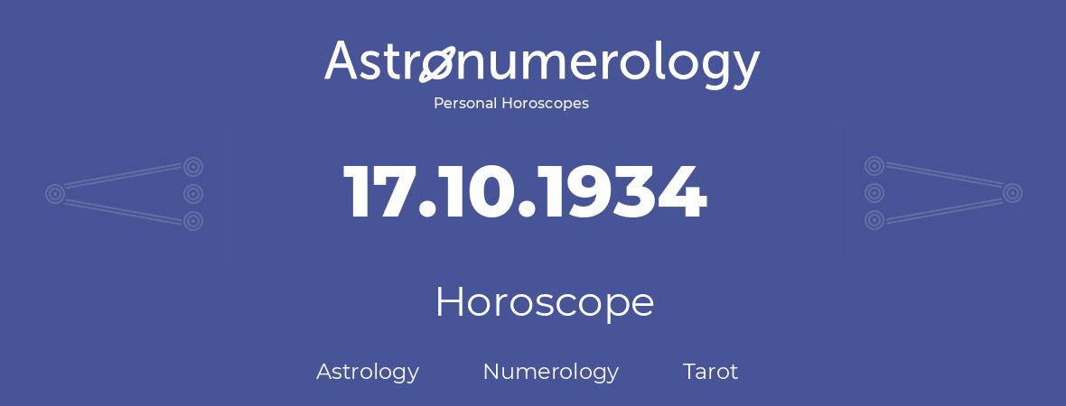 Horoscope for birthday (born day): 17.10.1934 (Oct 17, 1934)
