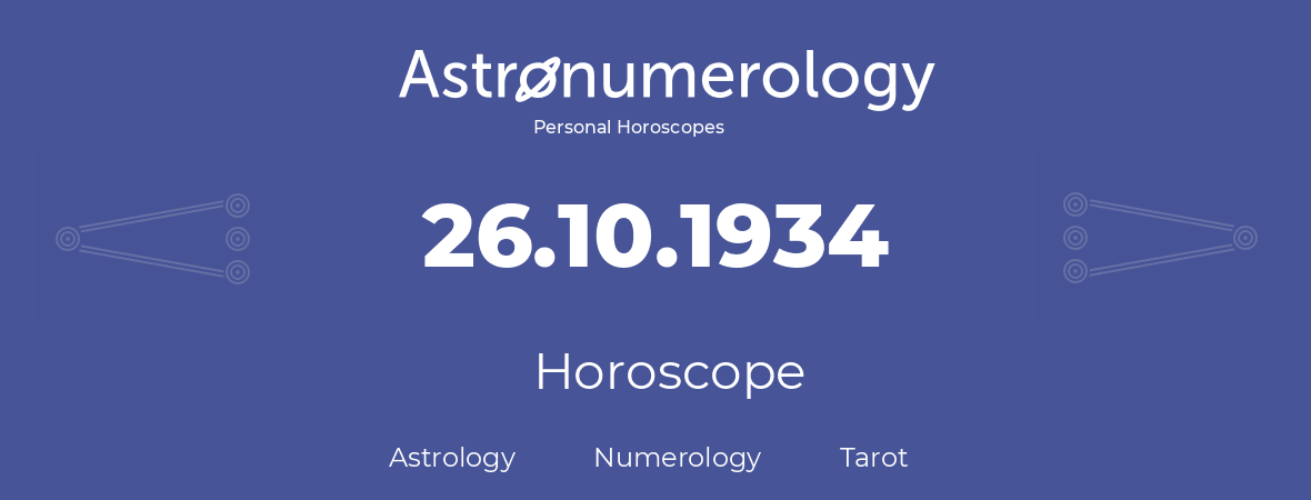 Horoscope for birthday (born day): 26.10.1934 (Oct 26, 1934)