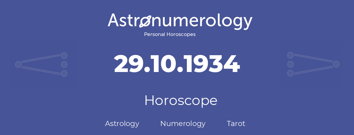 Horoscope for birthday (born day): 29.10.1934 (Oct 29, 1934)