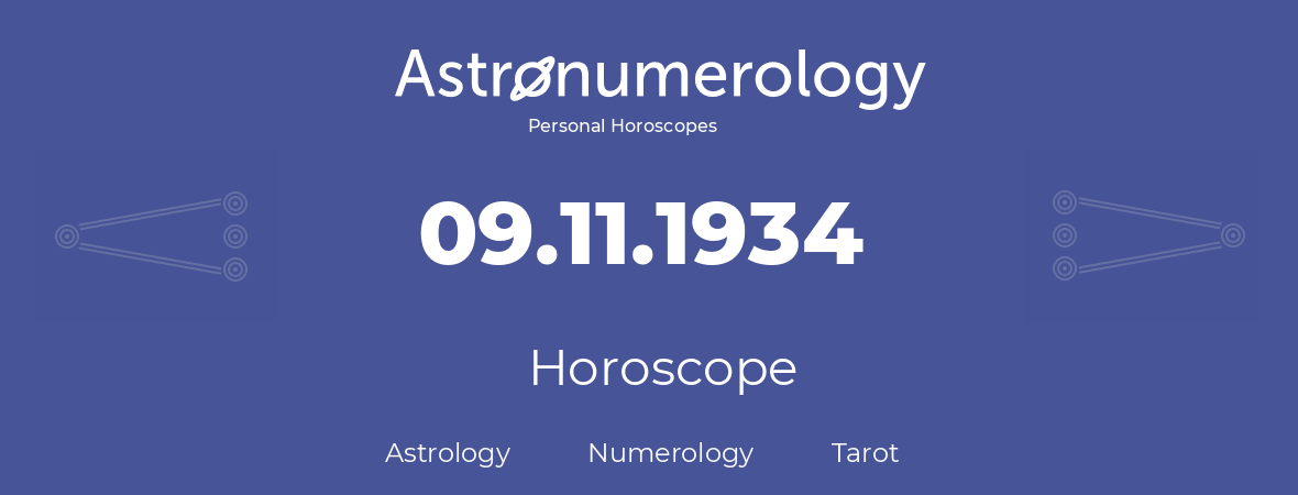 Horoscope for birthday (born day): 09.11.1934 (November 9, 1934)