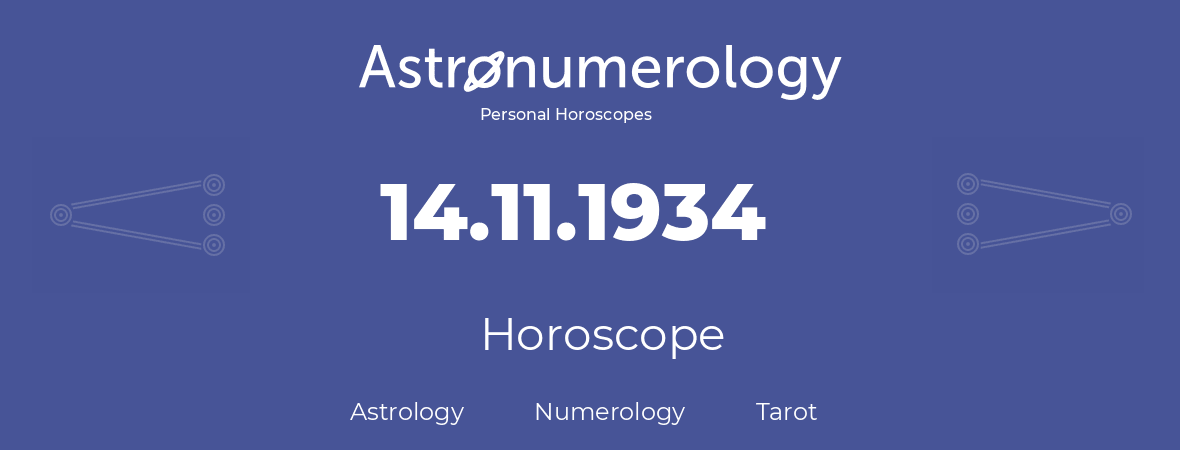 Horoscope for birthday (born day): 14.11.1934 (November 14, 1934)