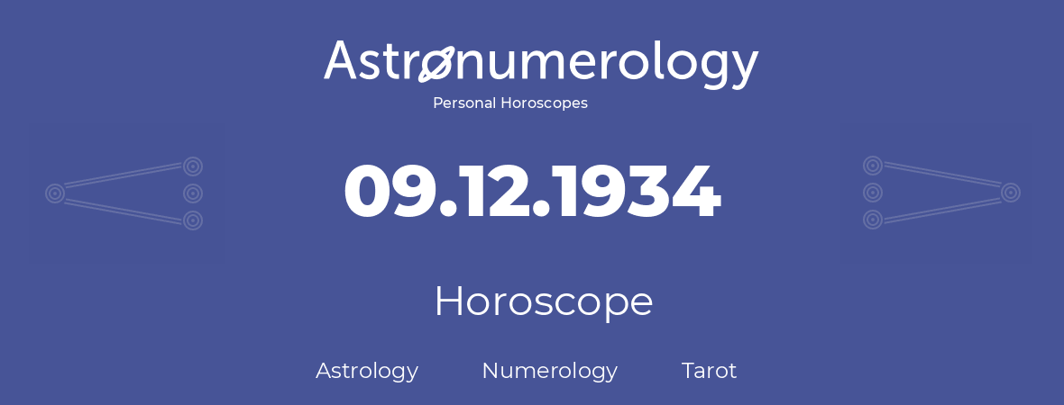 Horoscope for birthday (born day): 09.12.1934 (December 9, 1934)