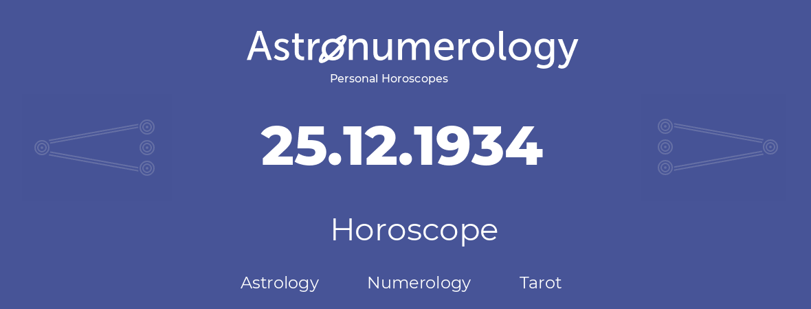 Horoscope for birthday (born day): 25.12.1934 (December 25, 1934)