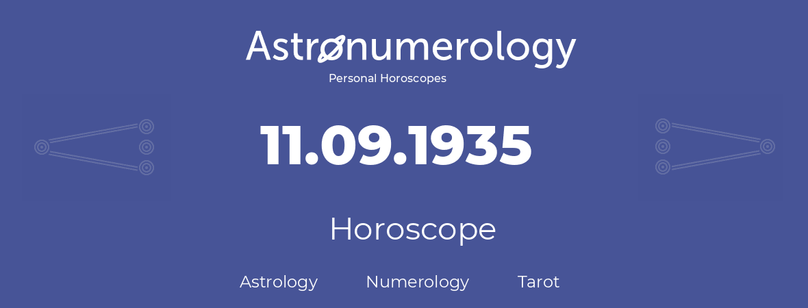 Horoscope for birthday (born day): 11.09.1935 (September 11, 1935)