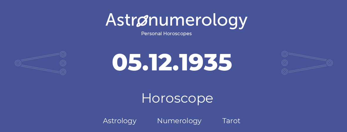 Horoscope for birthday (born day): 05.12.1935 (December 05, 1935)