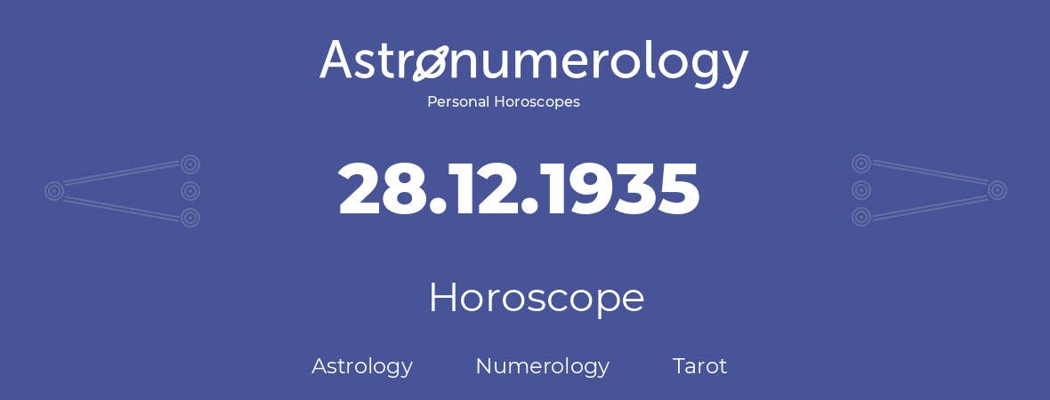 Horoscope for birthday (born day): 28.12.1935 (December 28, 1935)