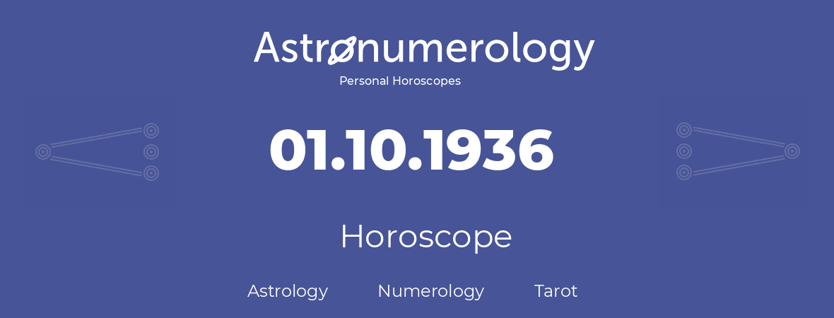Horoscope for birthday (born day): 01.10.1936 (Oct 01, 1936)