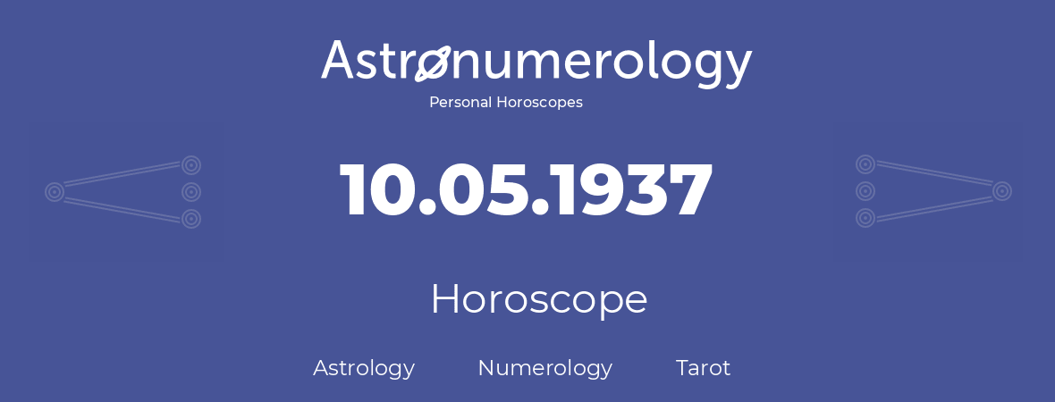 Horoscope for birthday (born day): 10.05.1937 (May 10, 1937)