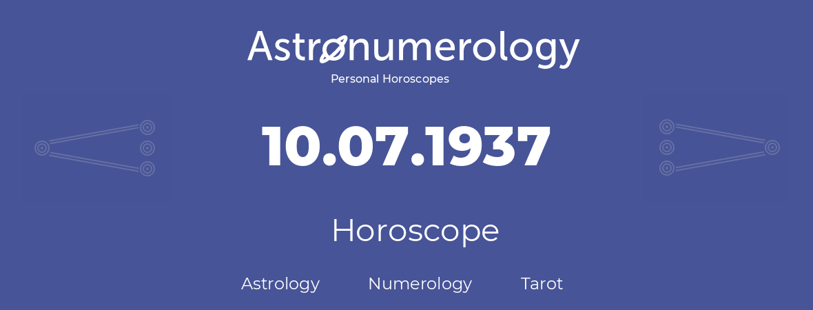 Horoscope for birthday (born day): 10.07.1937 (July 10, 1937)