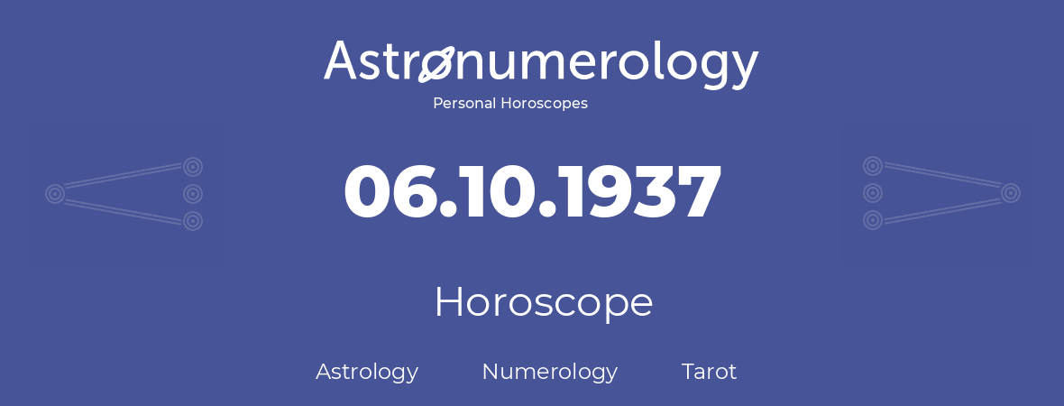 Horoscope for birthday (born day): 06.10.1937 (Oct 06, 1937)