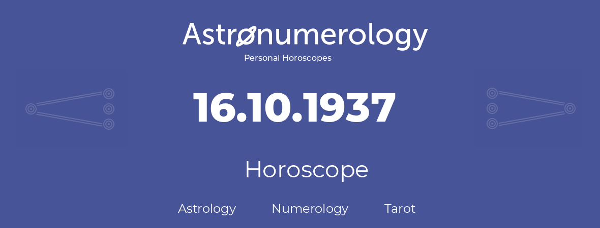 Horoscope for birthday (born day): 16.10.1937 (Oct 16, 1937)
