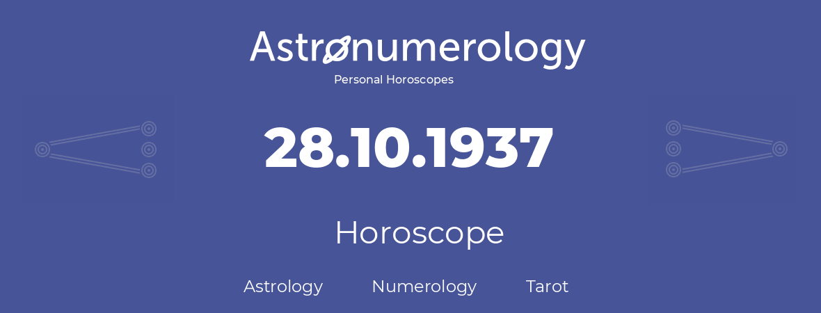 Horoscope for birthday (born day): 28.10.1937 (Oct 28, 1937)