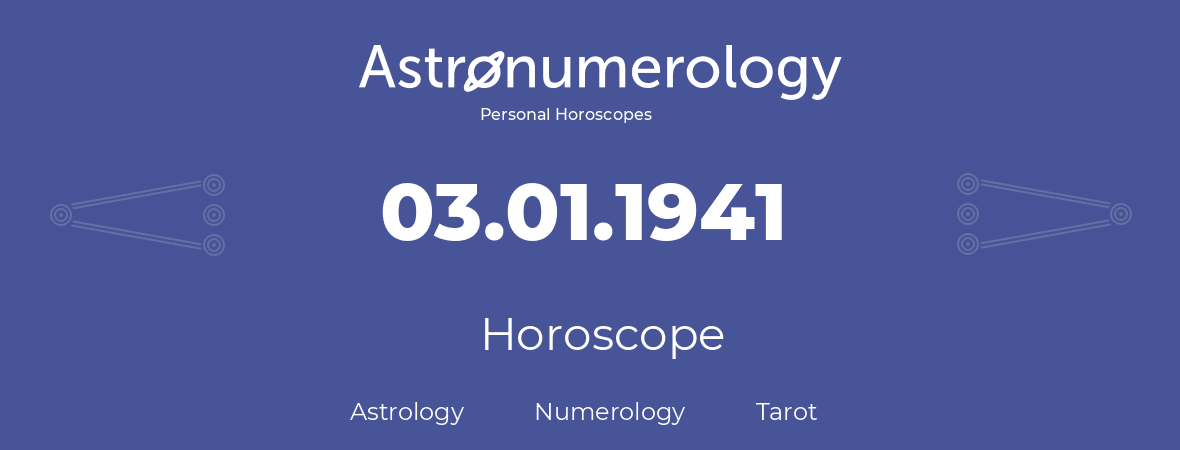 Horoscope for birthday (born day): 03.01.1941 (January 3, 1941)