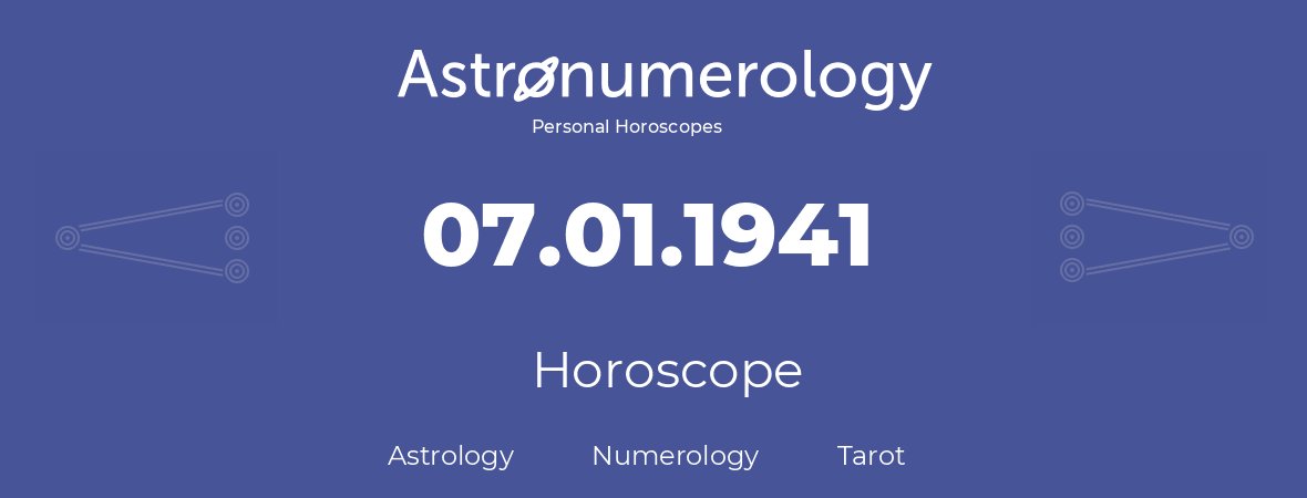 Horoscope for birthday (born day): 07.01.1941 (January 7, 1941)