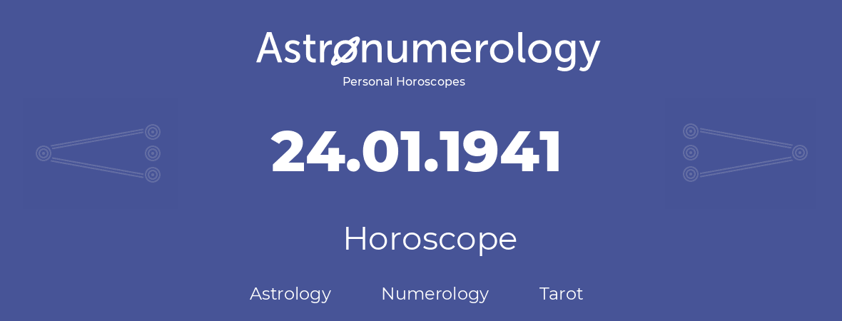 Horoscope for birthday (born day): 24.01.1941 (January 24, 1941)