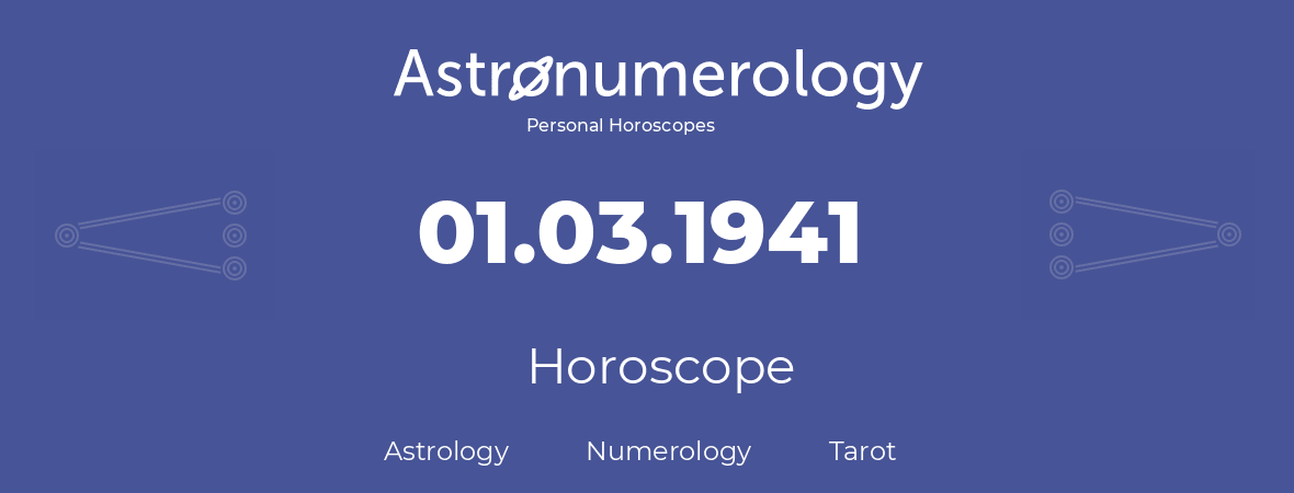 Horoscope for birthday (born day): 01.03.1941 (March 1, 1941)