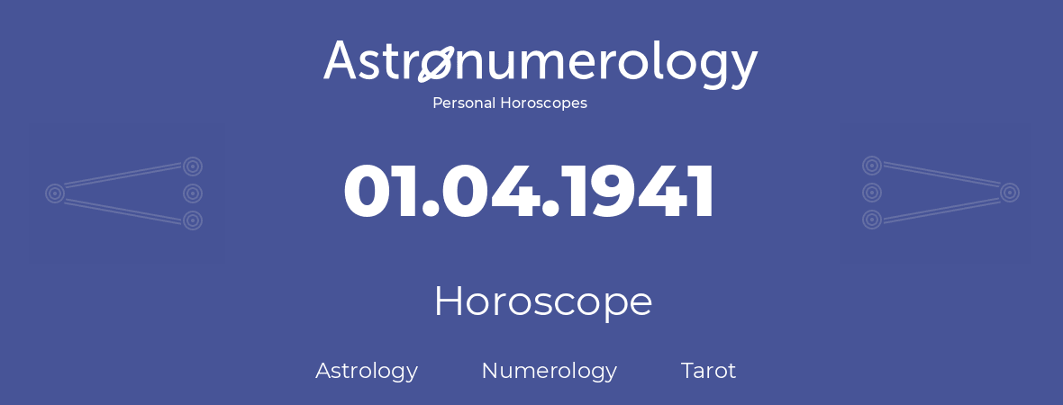 Horoscope for birthday (born day): 01.04.1941 (April 1, 1941)