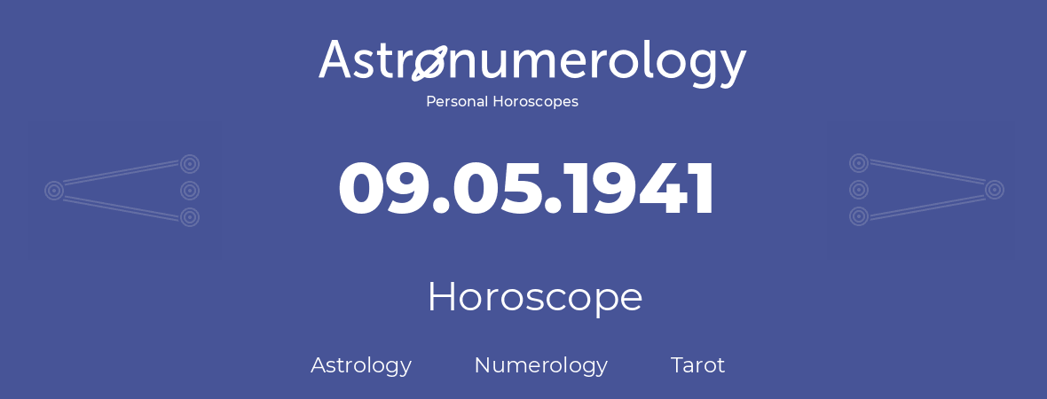 Horoscope for birthday (born day): 09.05.1941 (May 09, 1941)