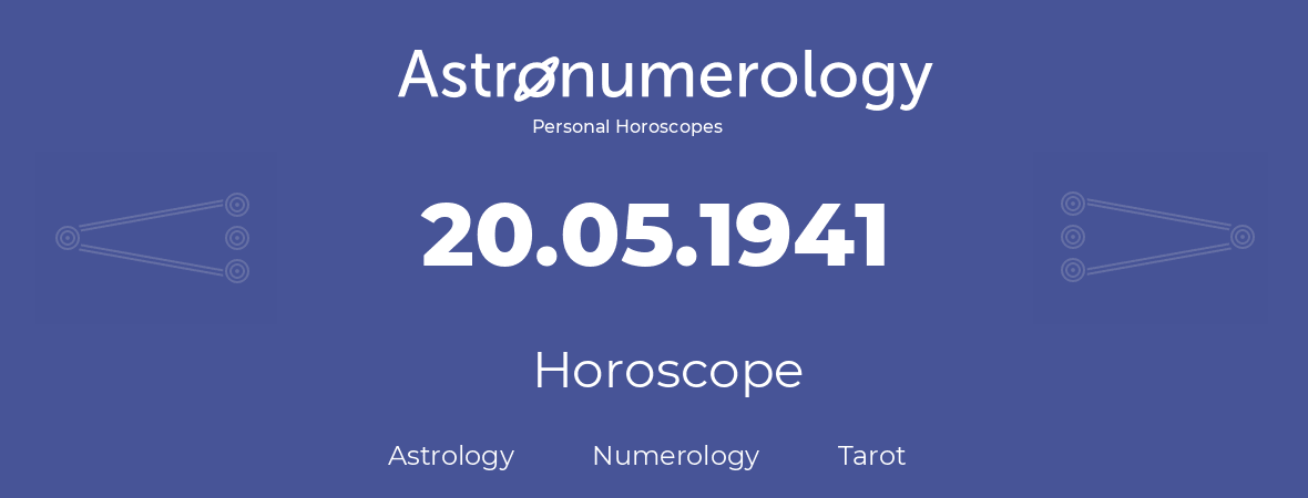 Horoscope for birthday (born day): 20.05.1941 (May 20, 1941)
