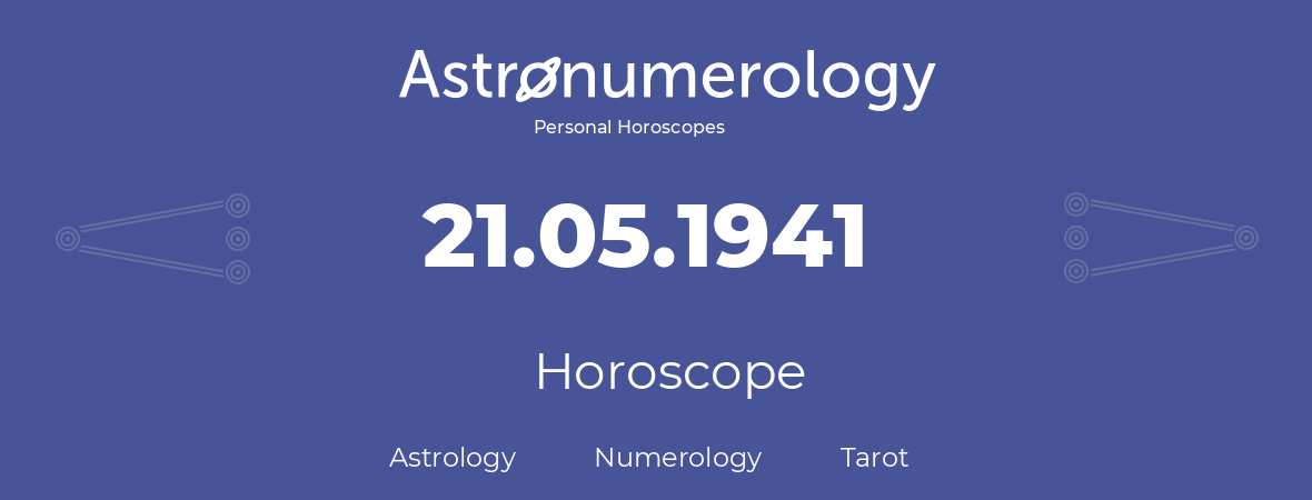 Horoscope for birthday (born day): 21.05.1941 (May 21, 1941)